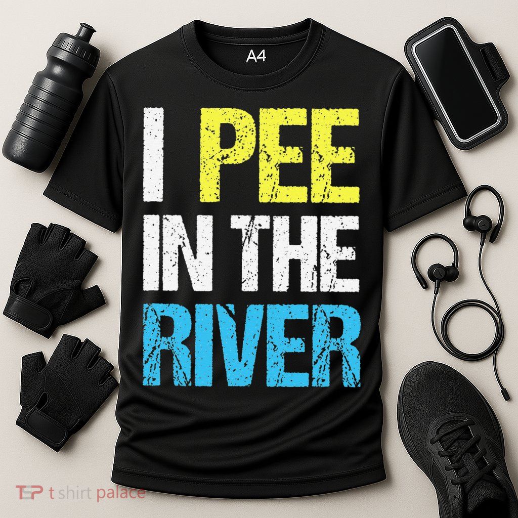 I Pee In The River Funny Summer Performance Shirt