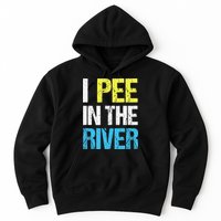 I Pee In The River Funny Summer Hoodie