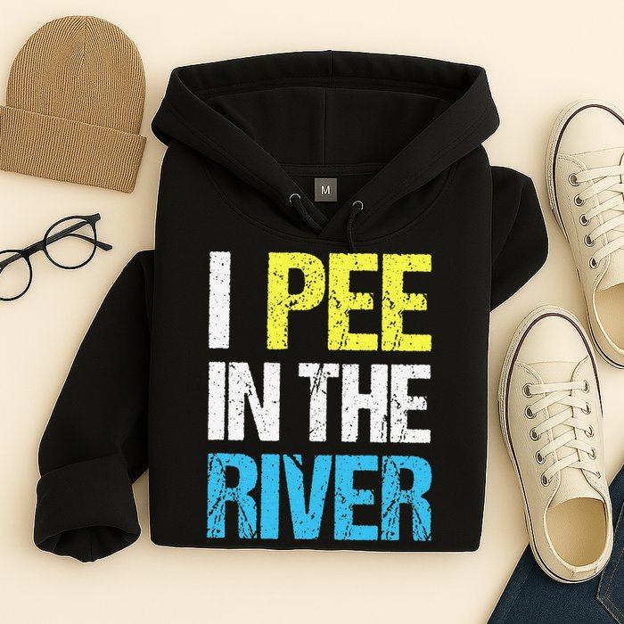 I Pee In The River Funny Summer Hoodie