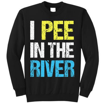 I Pee In The River Funny Summer Sweatshirt