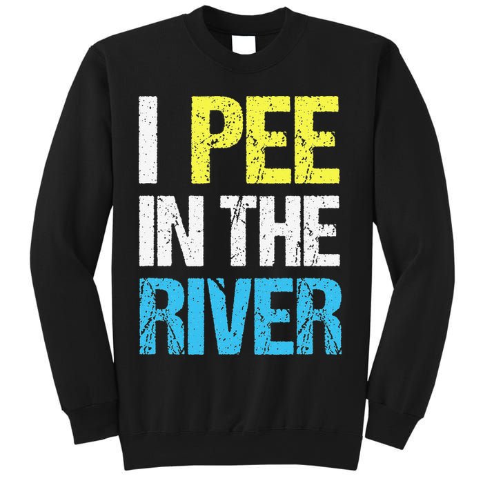 I Pee In The River Funny Summer Sweatshirt