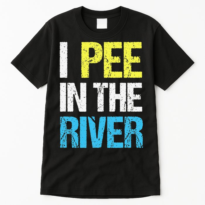I Pee In The River Funny Summer Tall T-Shirt
