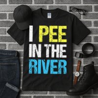 I Pee In The River Funny Summer Tall T-Shirt