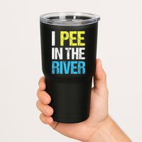 I Pee In The River Funny Summer Tumbler