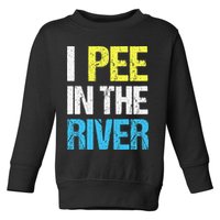 I Pee In The River Funny Summer Toddler Sweatshirt