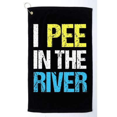 I Pee In The River Funny Summer Golf Towel