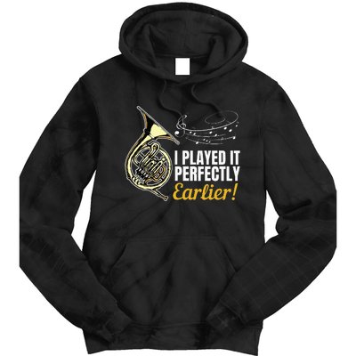 I Played It Perfectly Earlier French Hornist French Horn Tie Dye Hoodie