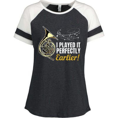 I Played It Perfectly Earlier French Hornist French Horn Enza Ladies Jersey Colorblock Tee