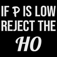 If P Is Low Reject The Ho Data Science Statistician Funny Flat Bill Trucker Hat