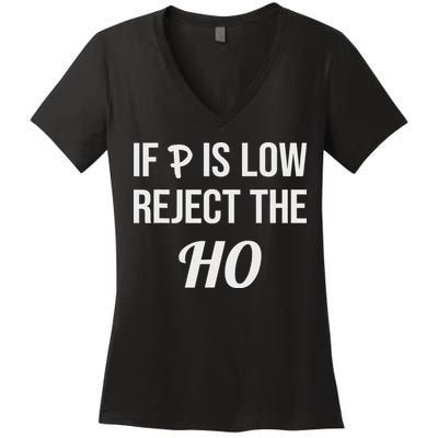 If P Is Low Reject The Ho Data Science Statistician Funny Women's V-Neck T-Shirt
