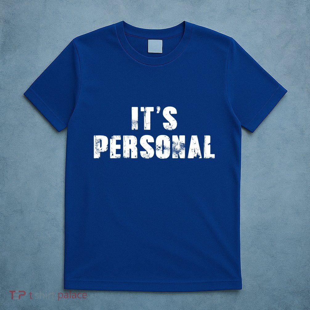 Its Personal T-Shirt