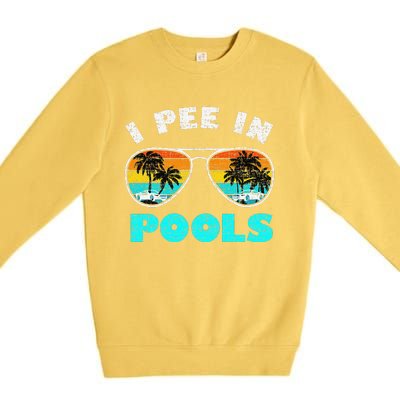 I Pee In Pools Sunglasses Summer Vacation Swimming Premium Crewneck Sweatshirt