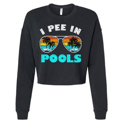I Pee In Pools Sunglasses Summer Vacation Swimming Cropped Pullover Crew