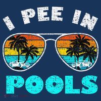 I Pee In Pools Sunglasses Summer Vacation Swimming T-Shirt