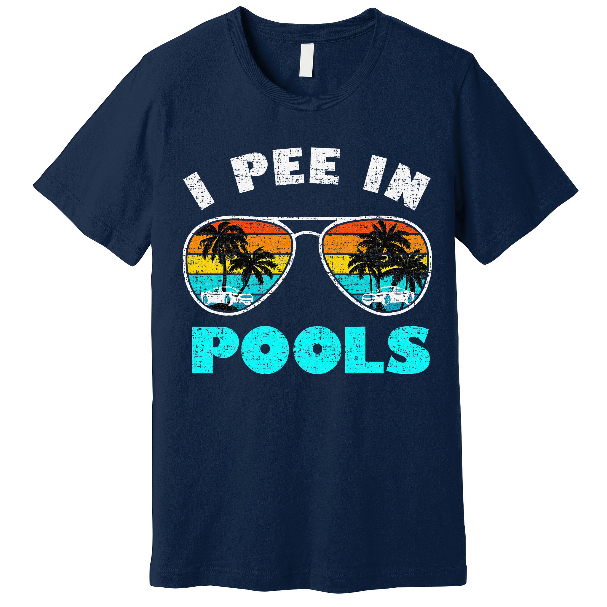 I Pee In Pools Sunglasses Summer Vacation Swimming Premium T-Shirt