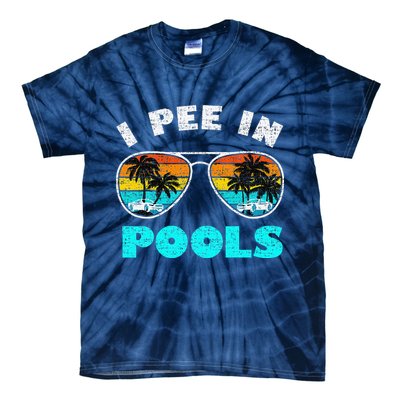 I Pee In Pools Sunglasses Summer Vacation Swimming Tie-Dye T-Shirt