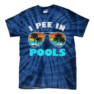 I Pee In Pools Sunglasses Summer Vacation Swimming Tie-Dye T-Shirt