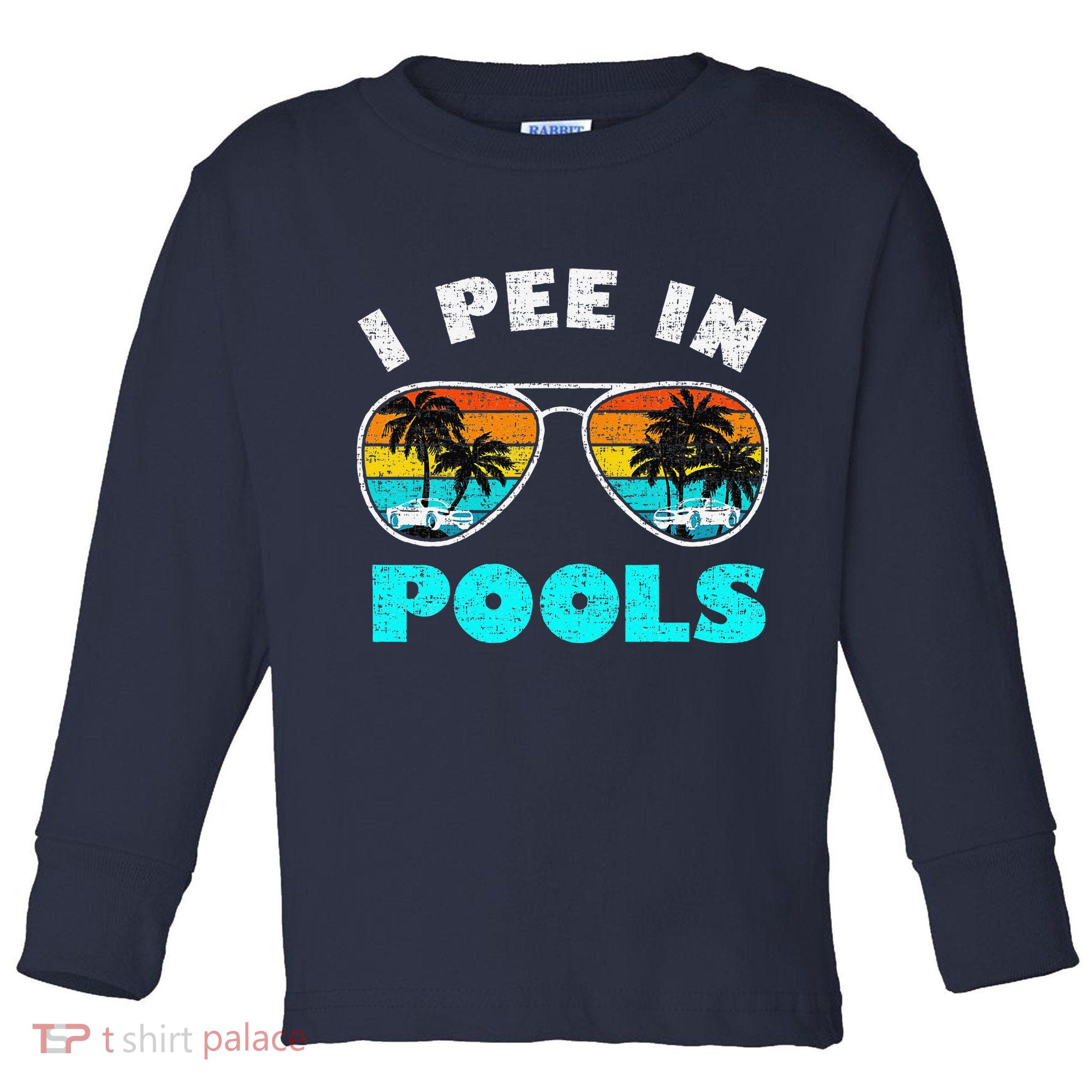 I Pee In Pools Sunglasses Summer Vacation Swimming Toddler Long Sleeve Shirt