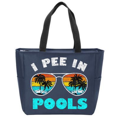 I Pee In Pools Sunglasses Summer Vacation Swimming Zip Tote Bag