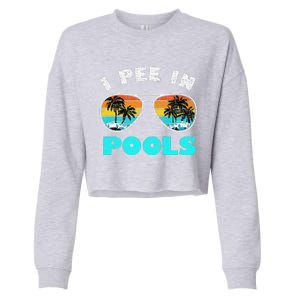 I Pee In Pools Sunglasses Summer Vacation Swimming Cropped Pullover Crew