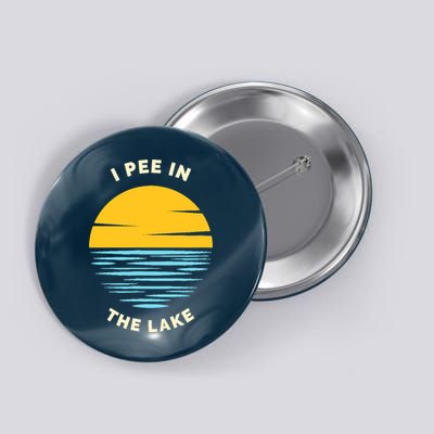 I PEE IN THE LAKE Funny Summer Vacation Boating Swimming Button