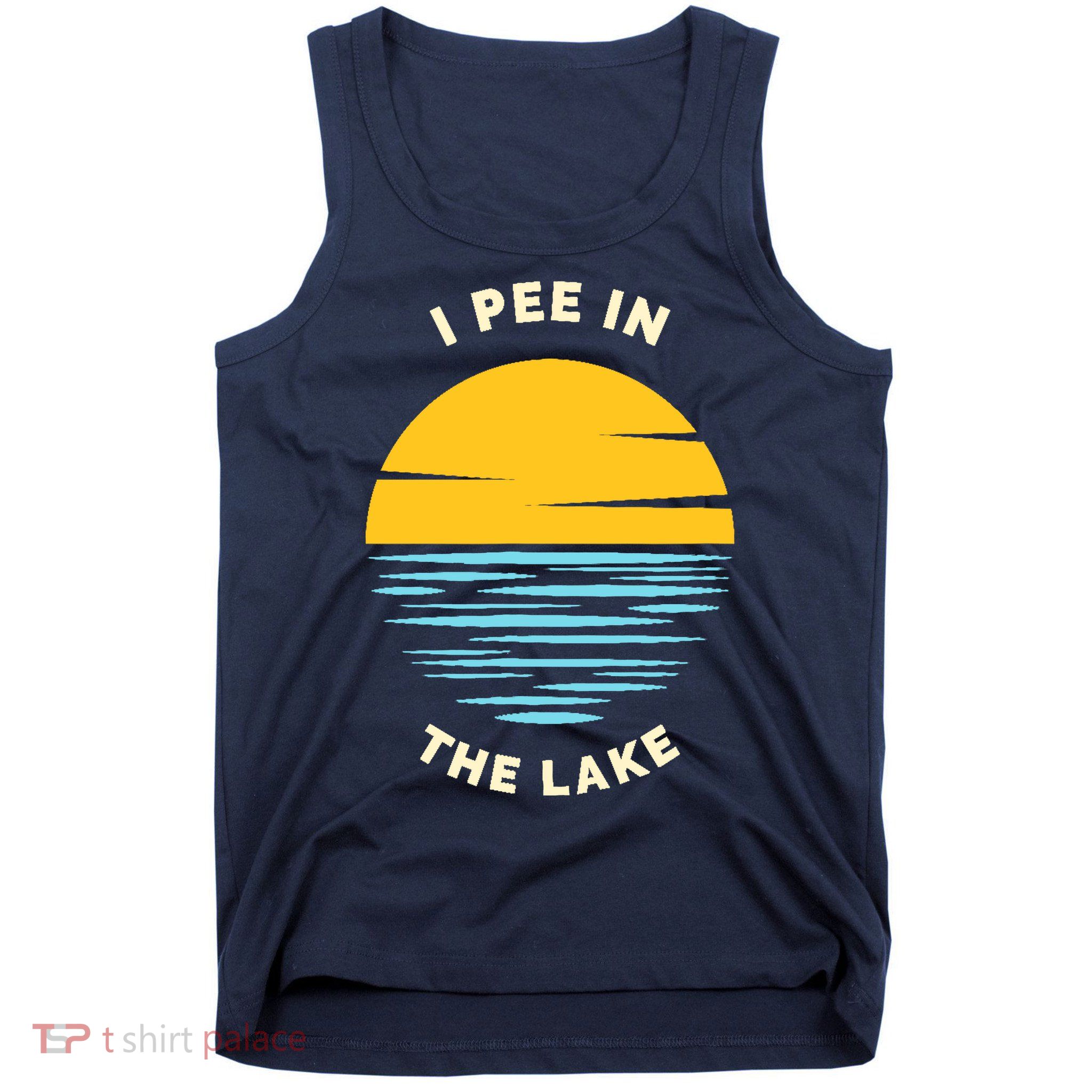I PEE IN THE LAKE Funny Summer Vacation Boating Swimming Tank Top