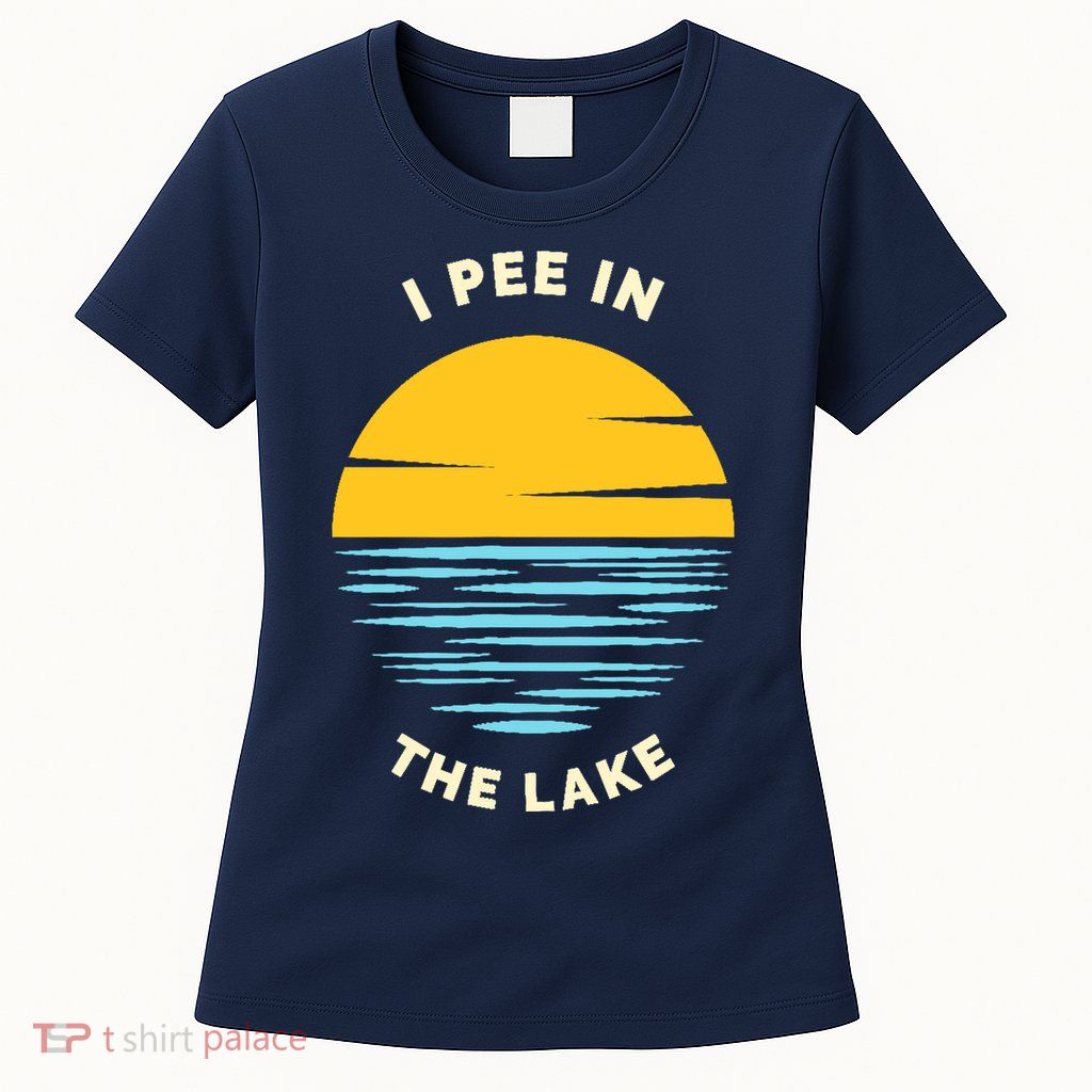 I PEE IN THE LAKE Funny Summer Vacation Boating Swimming Womens T-Shirt