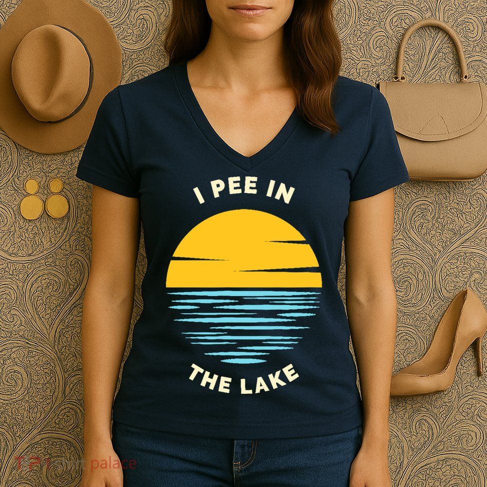I PEE IN THE LAKE Funny Summer Vacation Boating Swimming Women's V-Neck T-Shirt