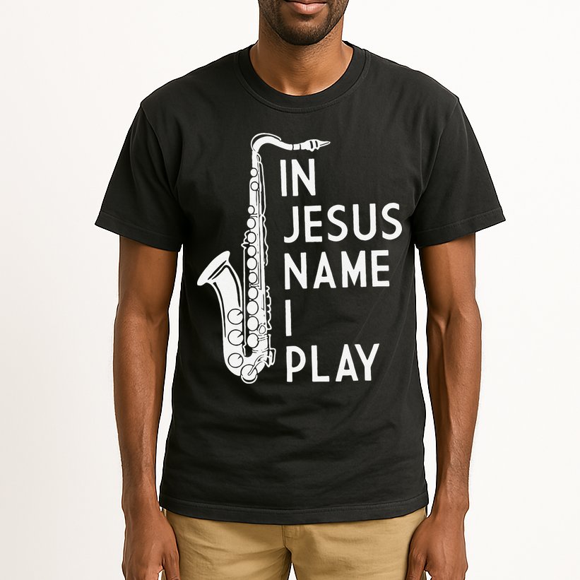 I Play In The Name Of Jesus Saxophone Christian Musician Tall T-Shirt
