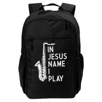 I Play In The Name Of Jesus Saxophone Christian Musician Backpack
