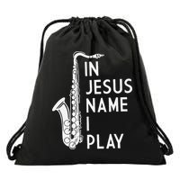 I Play In The Name Of Jesus Saxophone Christian Musician Drawstring Bag
