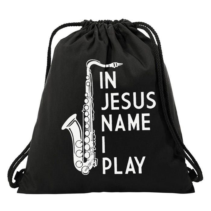 I Play In The Name Of Jesus Saxophone Christian Musician Drawstring Bag