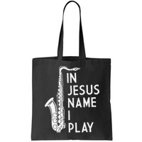 I Play In The Name Of Jesus Saxophone Christian Musician Bag
