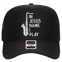 I Play In The Name Of Jesus Saxophone Christian Musician Hat