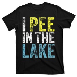 I Pee In The Lake Funny Summer Vacation Funny Camping Party T-Shirt