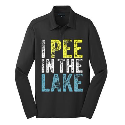 I Pee In The Lake Funny Summer Vacation Funny Camping Party Silk Touch Performance Long Sleeve Polo