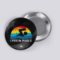 I Pee In Pools Funny Swimmer Swimming Coach Player Button