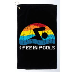 I Pee In Pools Funny Swimmer Swimming Coach Player Platinum Collection Golf Towel