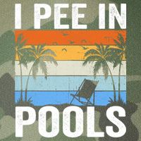 I Pee In Pools Sarcastic Sayings For Pools Lovers Legacy Tie Dye Trucker Hat