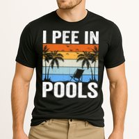 I Pee In Pools Sarcastic Sayings For Pools Lovers Performance Shirt
