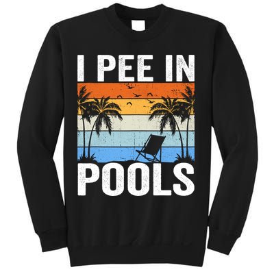 I Pee In Pools Sarcastic Sayings For Pools Lovers Sweatshirt