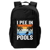 I Pee In Pools Sarcastic Sayings For Pools Lovers Backpack