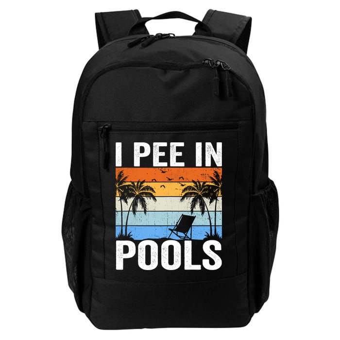 I Pee In Pools Sarcastic Sayings For Pools Lovers Backpack