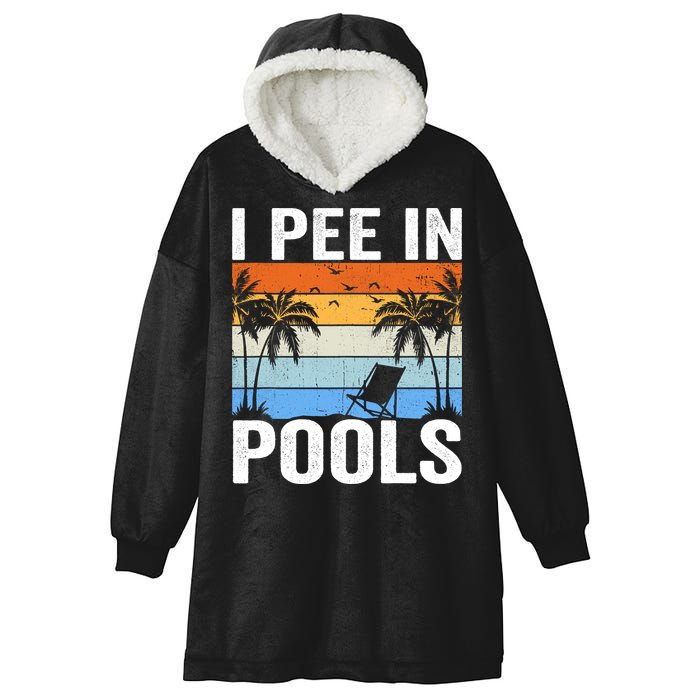 I Pee In Pools Sarcastic Sayings For Pools Lovers Hooded Wearable Blanket