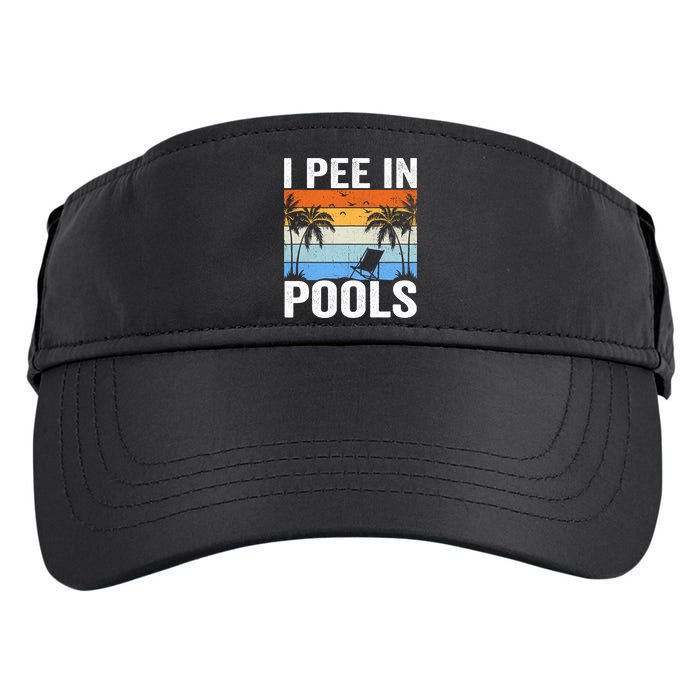 I Pee In Pools Sarcastic Sayings For Pools Lovers Adult Drive Performance Visor