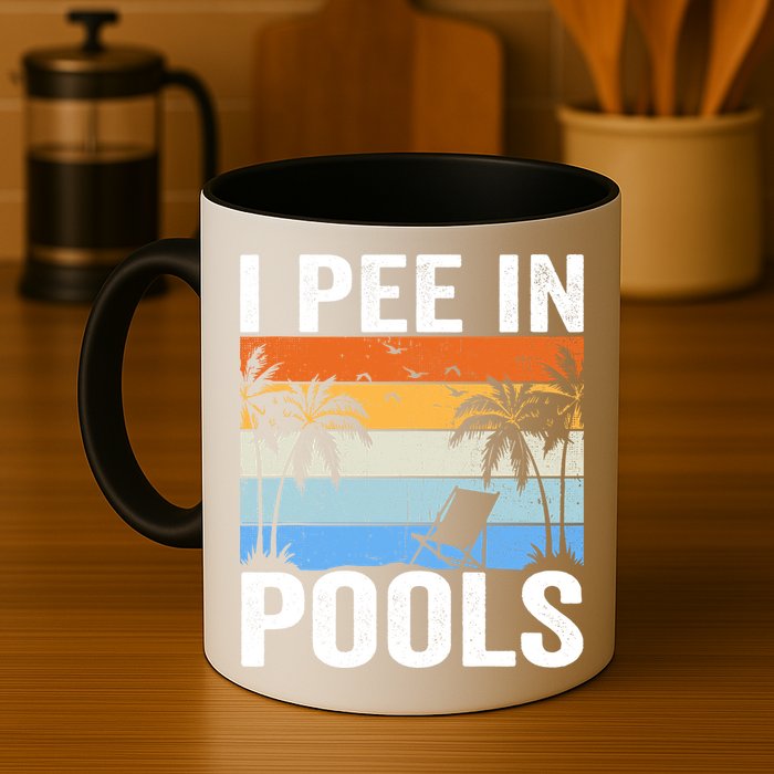 I Pee In Pools Sarcastic Sayings For Pools Lovers Mug