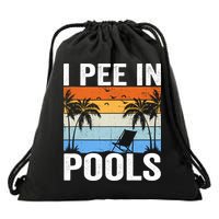 I Pee In Pools Sarcastic Sayings For Pools Lovers Drawstring Bag