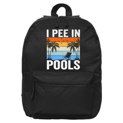 I Pee In Pools Sarcastic Sayings For Pools Lovers 16 in Basic Backpack