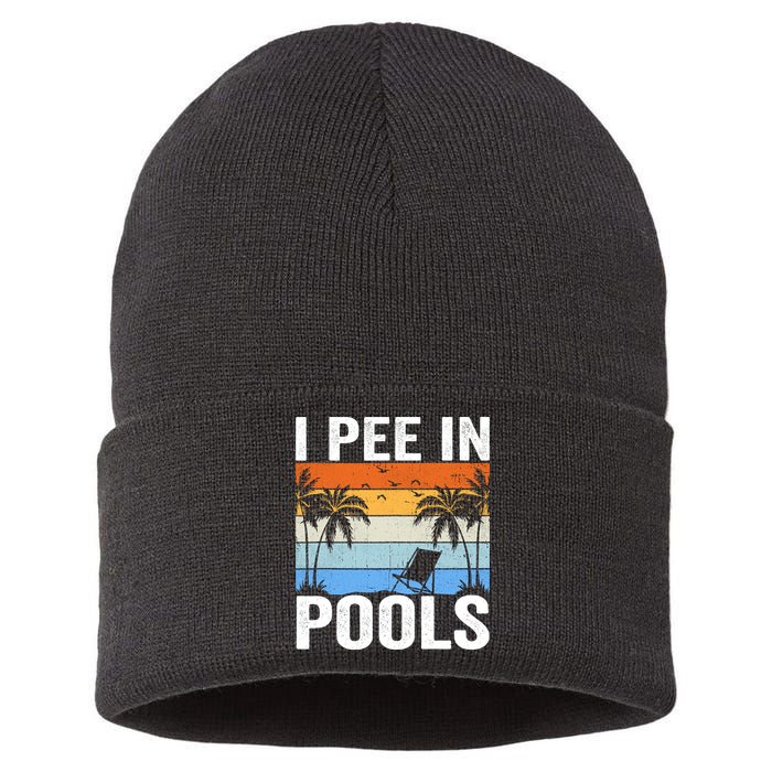 I Pee In Pools Sarcastic Sayings For Pools Lovers Sustainable Knit Beanie
