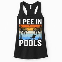 I Pee In Pools Sarcastic Sayings For Pools Lovers Womens Tank Top